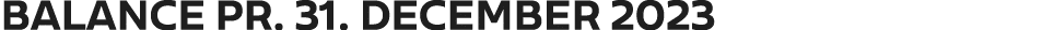 BALANCE PR. 31. december 2023